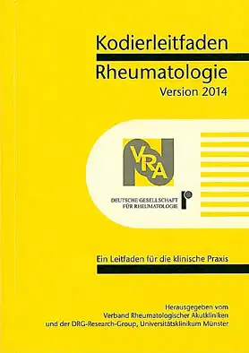 Kodierleitfaden Rheumatologie 2014. Ein Leitfaden f?r die klinische Praxis. 