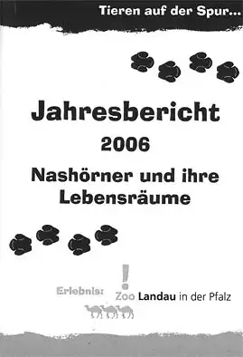 Jahresbericht 2006. Nashörner und ihre Lebensräume. 
