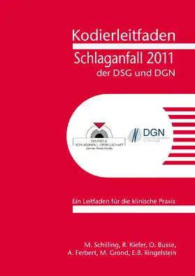 Kodierleitfaden Schlaganfall der DSG und DGN 2011. 
