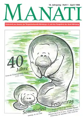 Manati- Zeitschrift des Vereins der Tiergartenfreunde Nürnberg e. V. und des Tiergartens der Stadt Nürnberg, Heft 1, April 1998. 