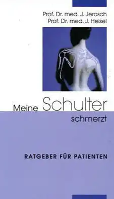 Meine Schulter schmerzt. Ratgeber f?r Patienten. 