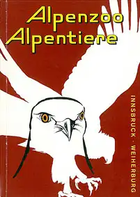 Alpenzoo - Alpentiere. 