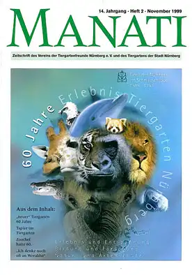 Manati- Zeitschrift des Vereins der Tiergartenfreunde Nürnberg e. V. und des Tiergartens der Stadt Nürnberg, Heft 2, November 1999. 