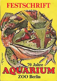 Festschrift, 70 Jahre Aquarium. 