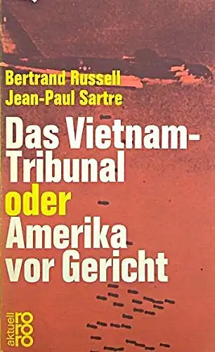 Das Vietnam-Tribunal oder Amerika vor Gericht. 