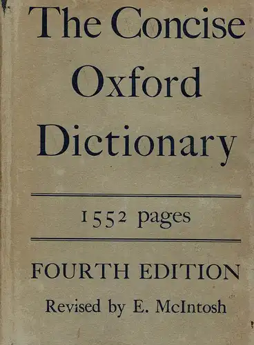 The Concise Oxford Dictionary of Current English. Fourth Edition, Revised by E. McIntosh. 