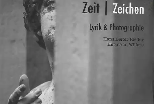 Zeit - Zeichen. Lyrik & Photographie [Zueignung durch Autor auf Vorblatt]. 