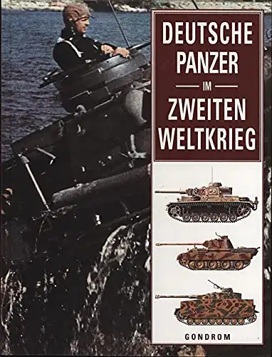 Deutsche Panzer im Zweiten Weltkrieg. 