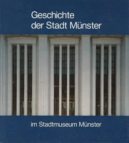 Geschichte der Stadt M?nster im Stadtmuseum M?nster. 