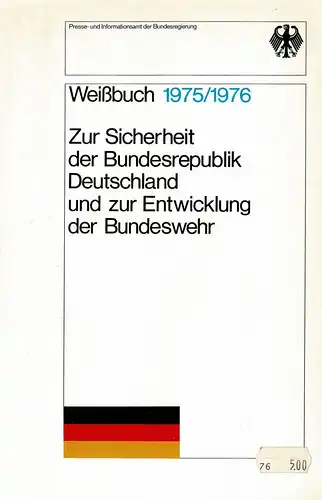 Weißbuch 1975/1976. Zur Sicherheit der Bundesrepublik Deutschland und zur Entwicklung der Bundeswehr. 