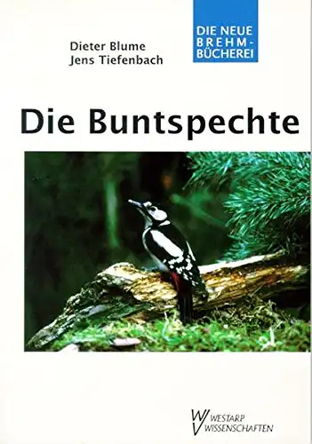 Die Buntspechte (Neue Brehm-Bücherei, Heft 315) Neuauflage. 