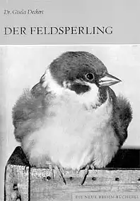 Der Feldsperling. Passer montanus L. (Neue Brehm-Bücherei Band 398). 2. Auflage. 