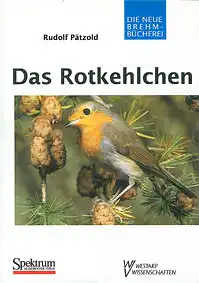 Das Rotkehlchen. Erithacus rubecula (Neue Brehm-Bücherei. Heft 520). 