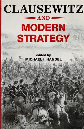Clausewitz and Modern Strategy. 