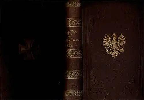 Rang- und Quartier-Liste der Königlich Preußischen Armee für 1889. Mit den Anciennitäts-Listen der Generalität und der Stabs-Offiziere. 