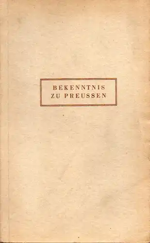 Bekenntnis zu Preu?en. Leben und Werk des Generals von Clausewitz. 