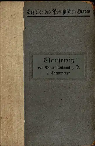 Clausewitz (= Erzieher des Preußischen Heeres, Band 8). 