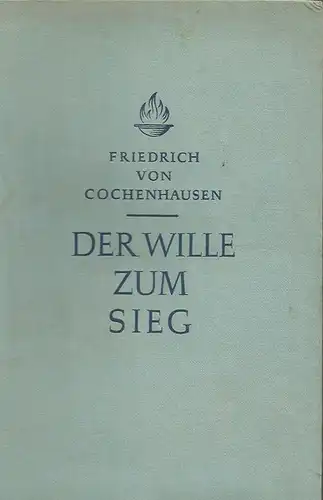 Der Wille zum Sieg. Clausewitz' Lehre von den dem Krieg innewohnenden Gegengewichten und ihrer šberwindung, erl„utert am Feldzug 1814 in Frankreich. 