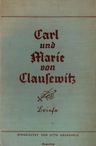 Carl und Marie von Clausewitz. Ein Leben im Kampf f?r Freiheit und Reich. 