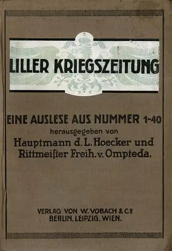 Liller Kriegszeitung. Eine Auslese aus Nummer 1-40. 