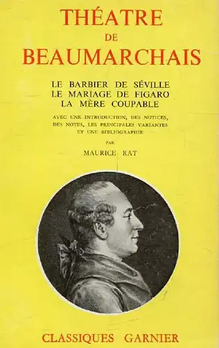 Th?atre. Le Barbier de Sevilla; Le Mariage de Figaro; La M?re coupable. 