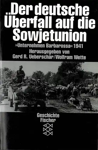 Der deutsche šberfall auf die Sowjetunion. "Unternehmen Barbarossa" 1941. 