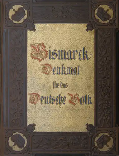 Bismarck-Denkmal für das Deutsche Volk. 1815-1915. Jubiläumsausgabe zum hundertsten Geburtstage des großen Kanzlers. 
