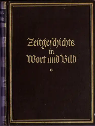 Zeitgeschichte in Wort und Bild.