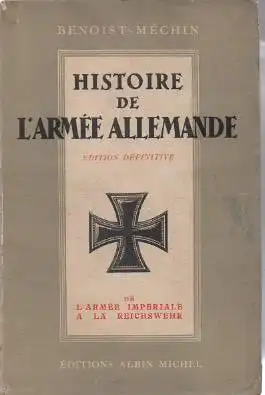 Histoire de L'Arm‚e Allemande. Bd. 1: De l'Arm‚e Imp‚riale … la Reichswehr (1918-1919). Avec 4 cartes. 