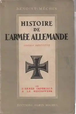 Histoire de L'Armée Allemande. Bd. 1: De l'Armée Impériale à la Reichswehr (1918-1919). Avec 4 cartes. 