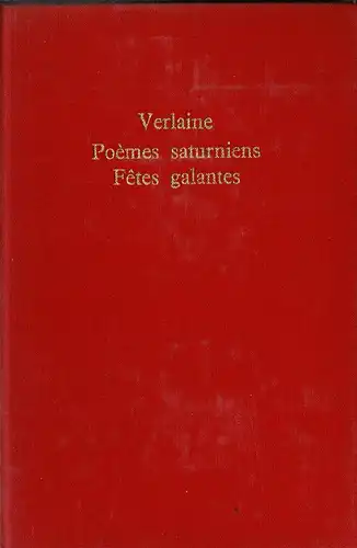 Po?mes Saturniens. F?tes Galantes. Pr?face de L?o Ferr?. 