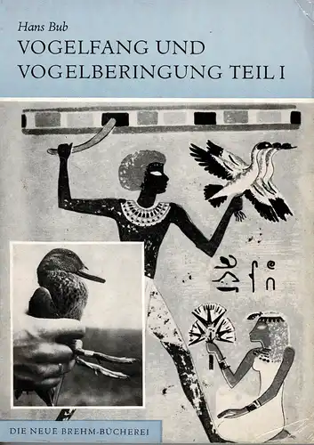 Vogelfang und Vogelberingung Teil I: Allgemeines und Fang mit Siebfallen und Reusen (Neue Brehm-Bücherei. Heft 359) 3. Auflage. 
