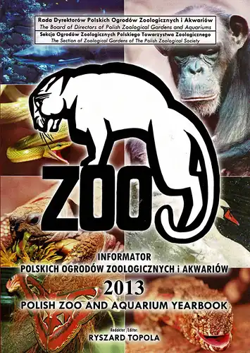 Polish Zoo and Aquarium Yearbook 2013 (inkl. CD-ROM mit komplettem Buch in digitaler Form). 