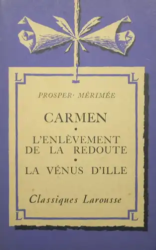 Carmen. L'Enl?vement De La Redoute. La V?nus D'Ille. 