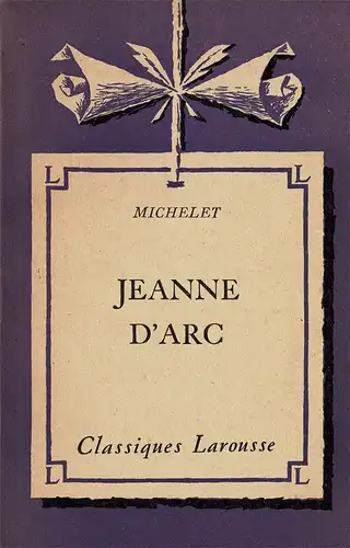 Jeanne D'Arc. Notices et Notes Par Henri Chabot. 