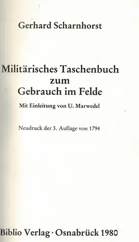 Militärisches Taschenbuch zum Gebrauch im Felde. Mit Einleitung von U. Marwedel. Neudruck der 3. Auflage von 1794. 