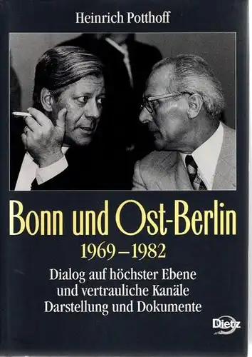 Bonn und Ost-Berlin. Dialog auf h”chster Ebene und vertrauliche Kan„le. Darstellung und Dokumente (= Archiv fr Sozialgeschichte, Beiheft 18). 