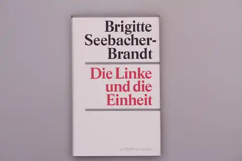 Die Linke und die Einheit. 