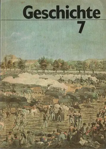 Geschichte. Lehrbuch fr Klasse 7 [Reformation 1517 - Kommunistisches Manifest 1848]. 