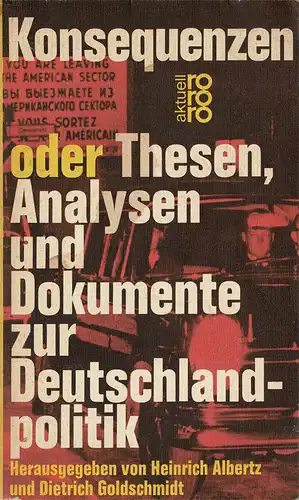 Konsequenzen. Thesen, Analysen und Dokumente zur Deutschlandpolitik. 