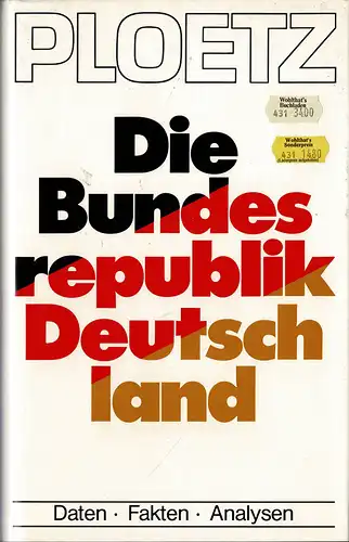 Ploetz. Die Bundesrepublik Deutschland. Daten, Fakten, Analysen. 