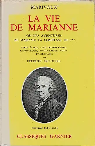 La Vie De Marianne. Ou Les Aventures De Madame La Comtesse De ***. Édition par Frédéric Deloffre. 
