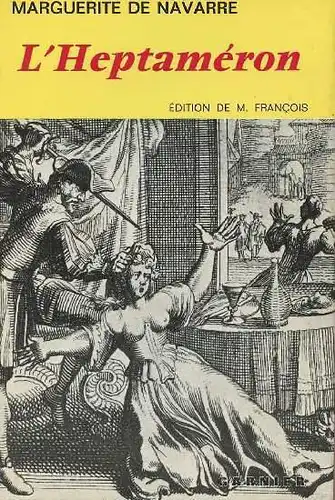 L'Heptaméron. Édition de M. François. 
