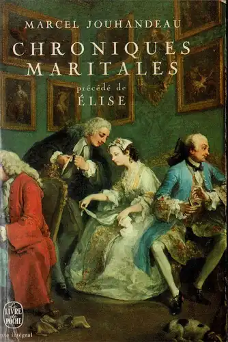 Chroniques Maritales Précédé de Élise. 