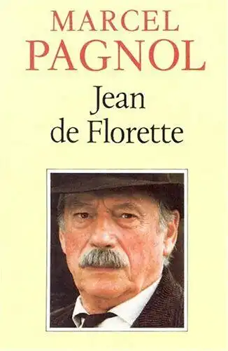 L'Eau Des Collines, Bd. 1. Jean De Florette. 