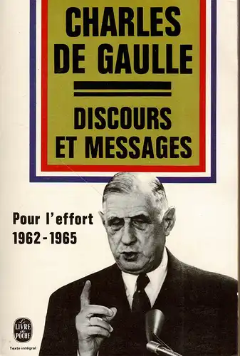 Pour L'Effort. Ao?t 1962 - D?cembre 1965. Discours Et Messages, Bd. 4. 