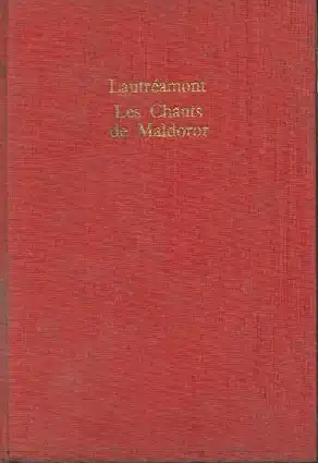 Les Chants De Maldoror. (Chants I, II, III, IV, V, VI). Po?sies I, II). Lettres. (?uvres compl?tes) ?dition De Maurice Saillet. 