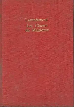 Les Chants De Maldoror. (Chants I, II, III, IV, V, VI). Poésies I, II). Lettres. (Œuvres complètes) Édition De Maurice Saillet. 