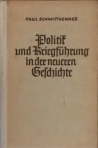 Politik und Kriegf?hrung in der neueren Geschchte. 