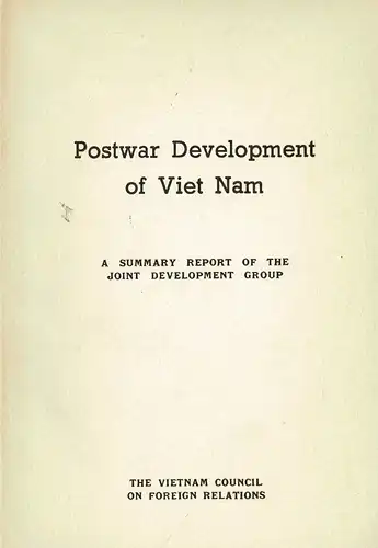 Postwar Development of Viet Nam. A Summary Report of the Joint Development Group. 